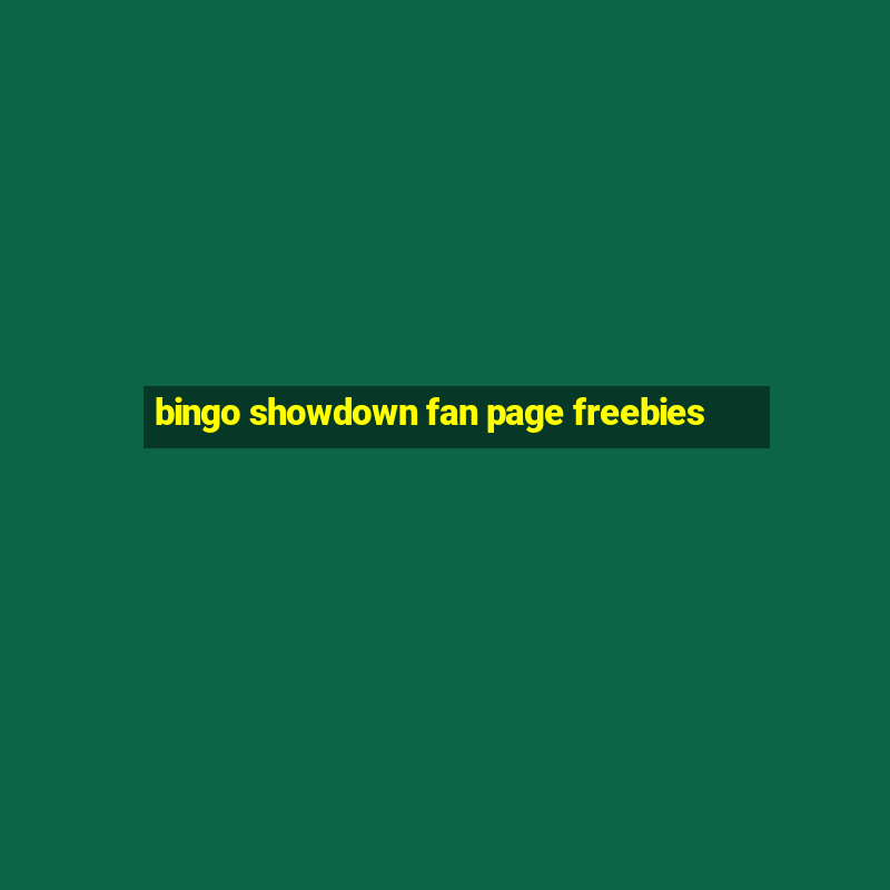 bingo showdown fan page freebies