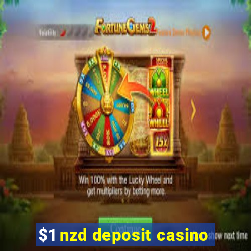 $1 nzd deposit casino