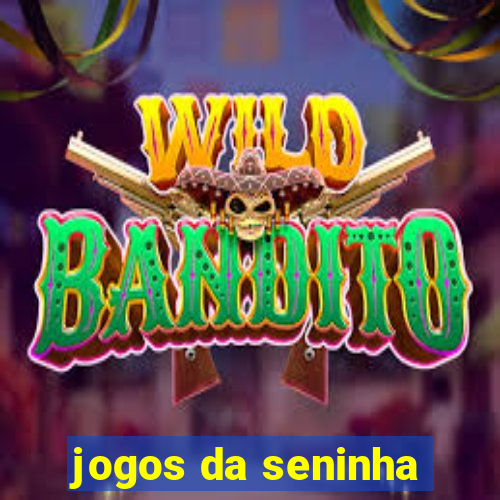 jogos da seninha