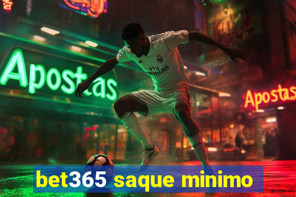 bet365 saque minimo