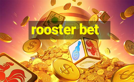 rooster bet