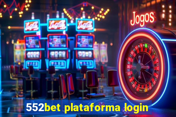 552bet plataforma login