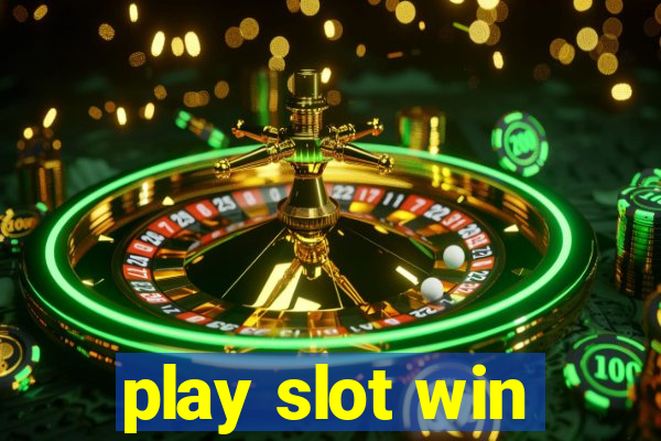 play slot win