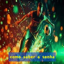 como saber a senha do windows