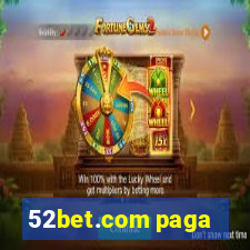 52bet.com paga