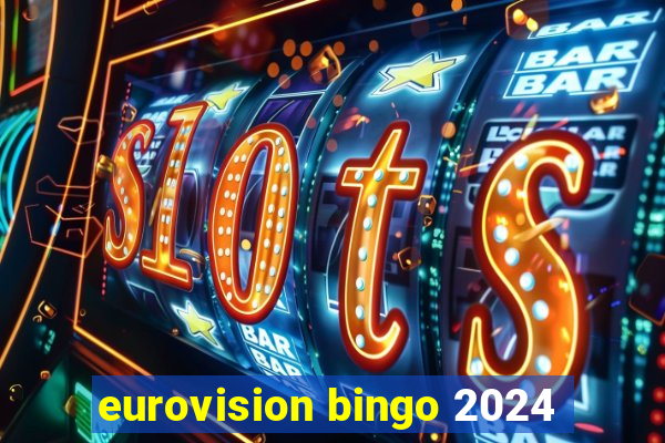 eurovision bingo 2024