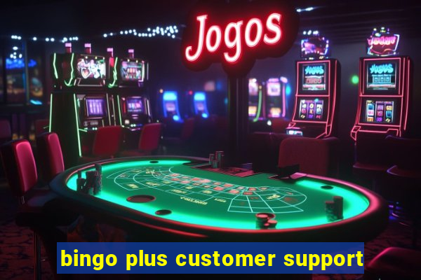 bingo plus customer support