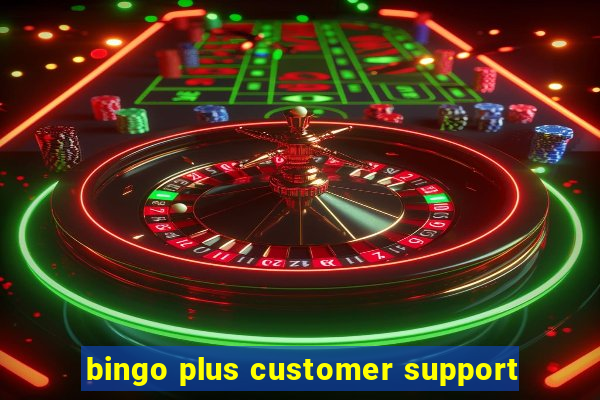 bingo plus customer support