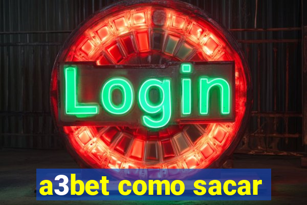 a3bet como sacar