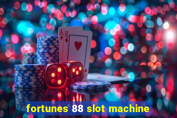 fortunes 88 slot machine