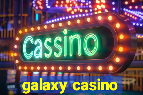 galaxy casino