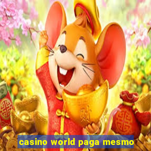 casino world paga mesmo