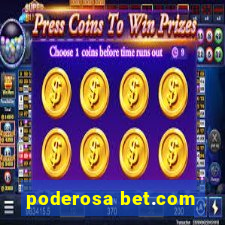 poderosa bet.com