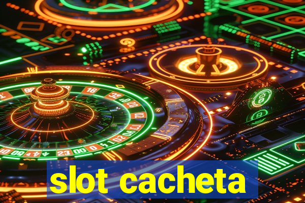 slot cacheta