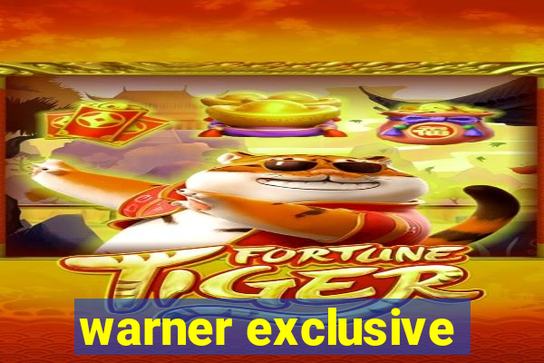 warner exclusive