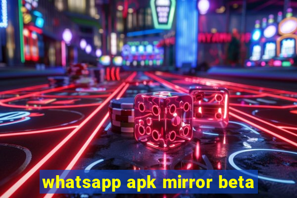 whatsapp apk mirror beta