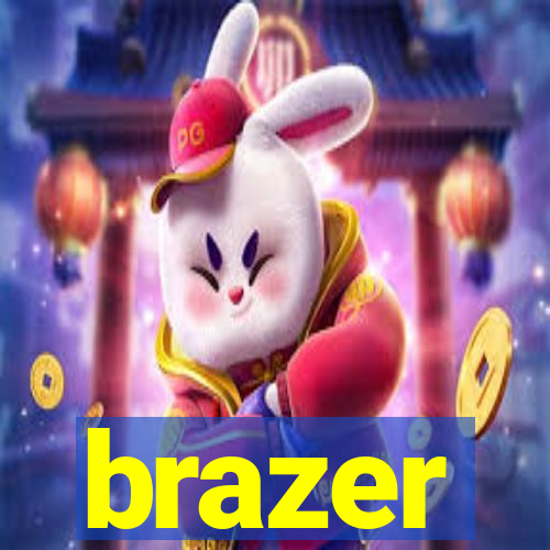 brazer