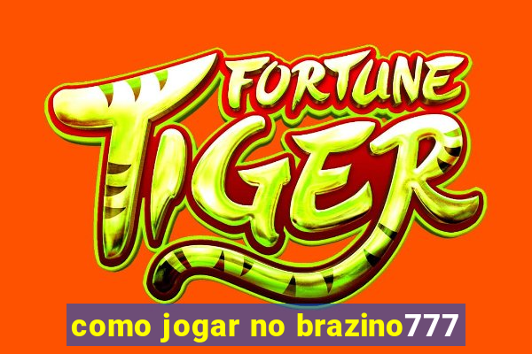 como jogar no brazino777