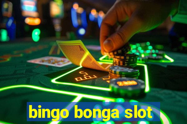 bingo bonga slot