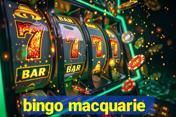 bingo macquarie