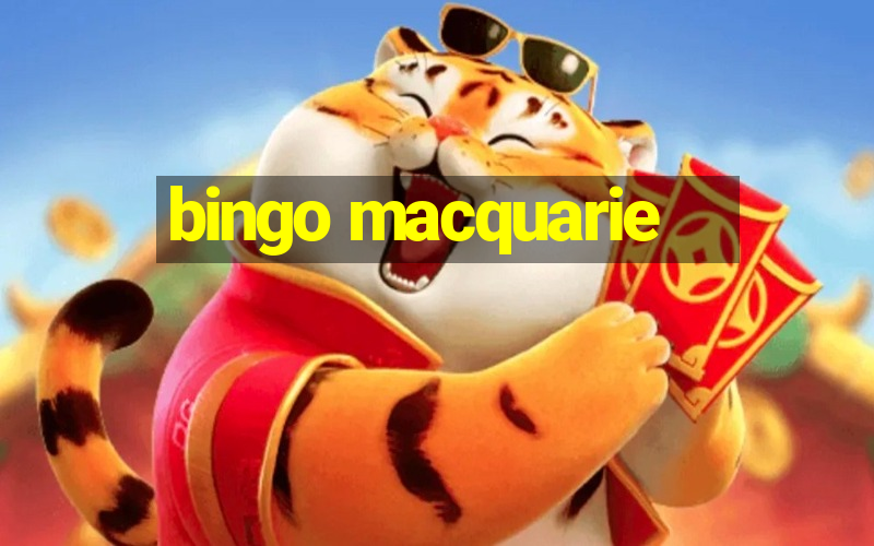 bingo macquarie