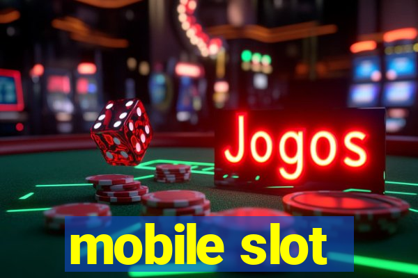 mobile slot