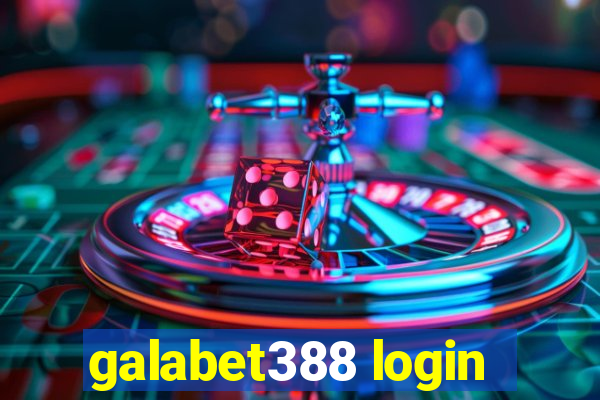 galabet388 login