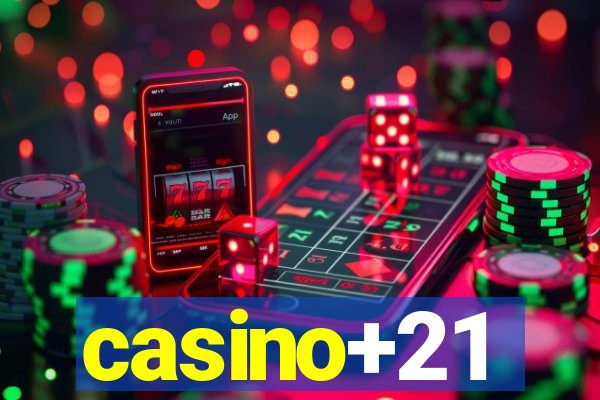 casino+21