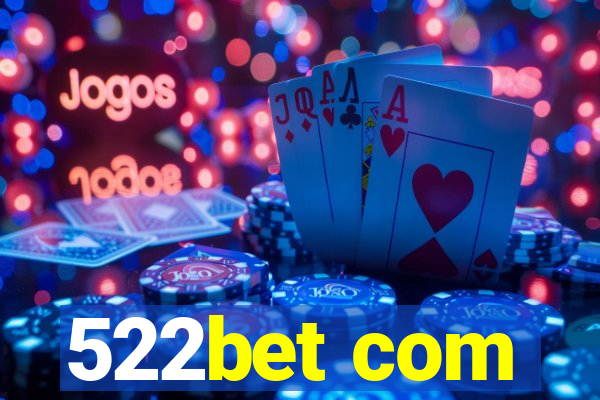 522bet com