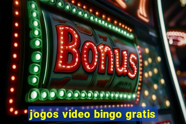 jogos video bingo gratis