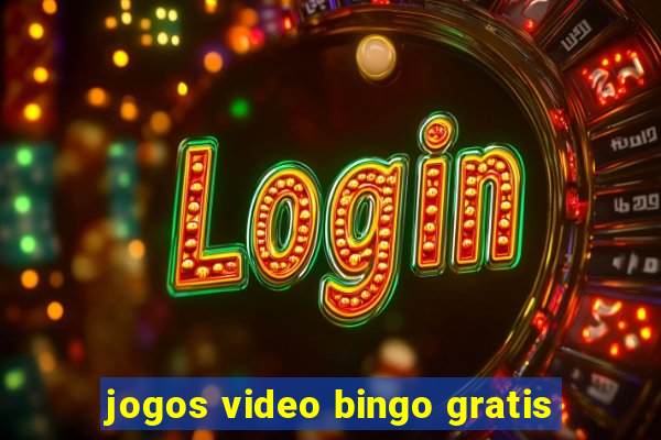 jogos video bingo gratis