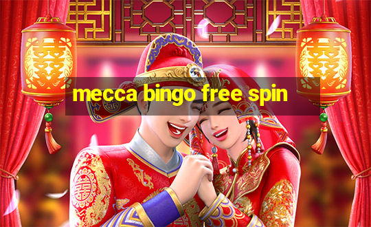 mecca bingo free spin