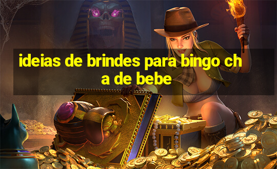 ideias de brindes para bingo cha de bebe