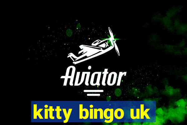 kitty bingo uk