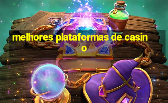 melhores plataformas de casino