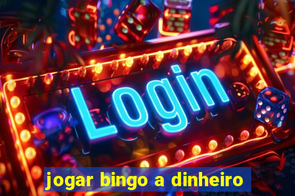 jogar bingo a dinheiro