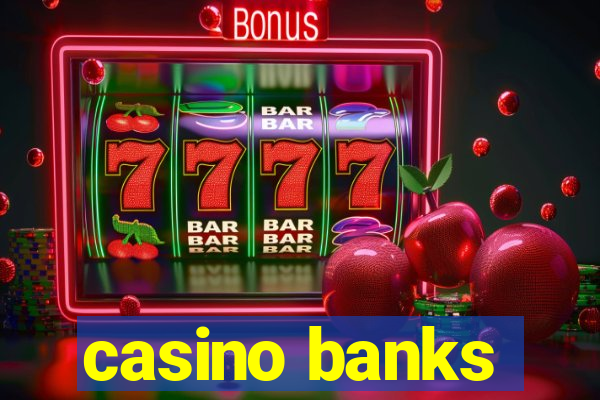 casino banks