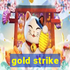 gold strike