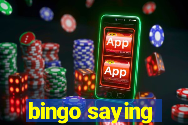 bingo saying