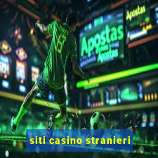 siti casino stranieri