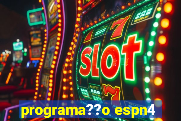 programa??o espn4