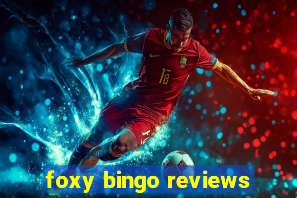 foxy bingo reviews