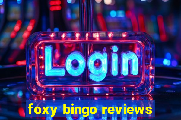 foxy bingo reviews