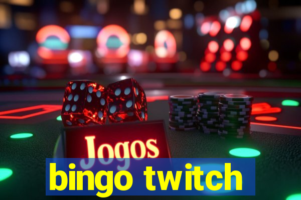 bingo twitch