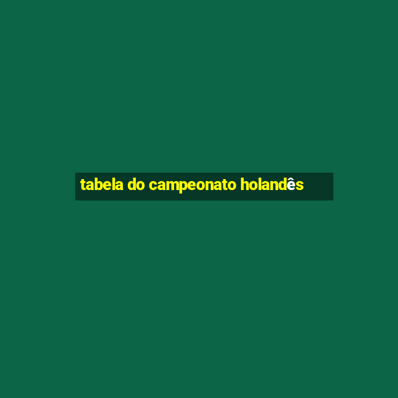 tabela do campeonato holandês