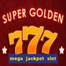 mega jackpot slot cash winner early access