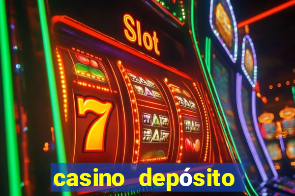 casino depósito mínimo 5 reais