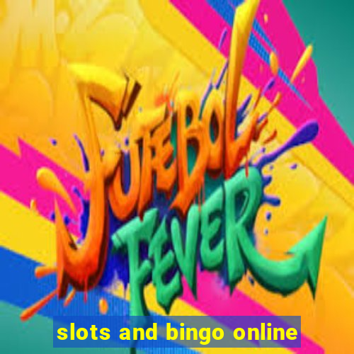 slots and bingo online