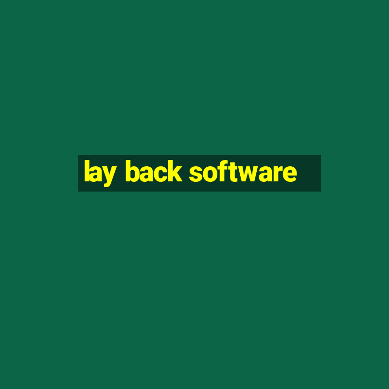 lay back software