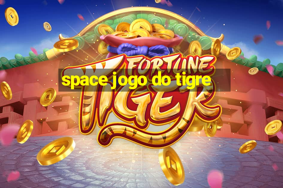 space jogo do tigre